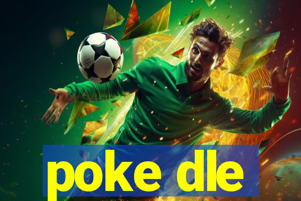 poke dle